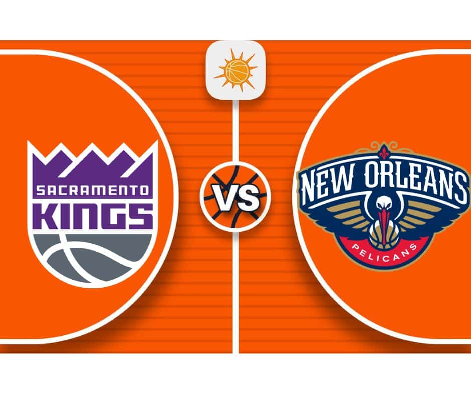 Pronóstico Sacramento Kings vs New Orleans Pelicans NBA